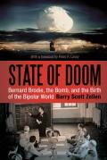 State of Doom: Bernard Brodie, the Bomb, and the Birth of the Bipolar World