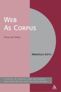 The Web as Corpus: Theory and Practice