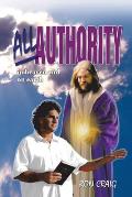 All Authority in Heaven and on Earth: Scriptural View of Authority