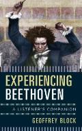 Experiencing Beethoven: A Listener's Companion