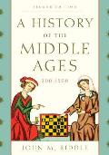 A History of the Middle Ages, 300-1500, Second Edition