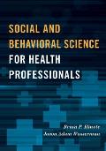 Social & Behavioral Science For Health Professionals