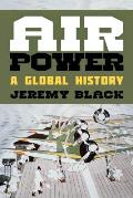 Air Power: A Global History