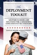 The Deployment Toolkit: Military Families and Solutions for a Successful Long-Distance Relationship
