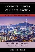 A Concise History of Modern Korea: From the Late Nineteenth Century to the Present, Volume 2, Second Edition
