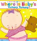 Where Is Babys Yummy Tummy A Lift The Flap Book