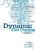 Dynamic Fair Dealing: Creating Canadian Culture Online