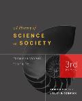 History of Science in Society: From Philosophy to Utility, Third Edition
