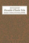 F?condit? d'Emile Zola: Roman ? Th?se, ?vangile, Mythe