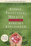 Animal, Vegetable, Miracle: A Year of Food Life: 10th Anniversary Edition