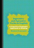 Ingressive and Egressive Verbs in English: A Cognitive-Pragmatic Approach to Meaning