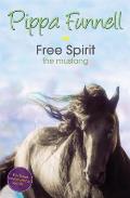 Free Spirit: The Mustang. by Pippa Funnell
