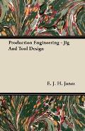 Production Engineering - Jig and Tool Design