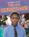 My Religion and Me: We Are Christians