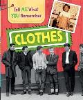 Tell Me What You Remember: Clothes