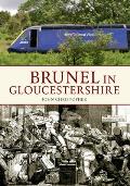 Brunel in Gloucestershire