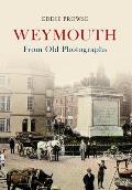 Weymouth from Old Photographs