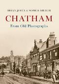 Chatham from Old Photographs