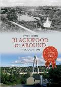 Blackwood & Around Through Time
