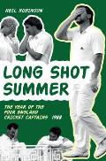 Long Shot Summer: The Year of Four England Cricket Captains 1988