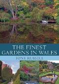 The Finest Gardens in Wales