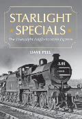 Starlight Specials: The Overnight Anglo-Scottish Express