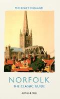 The King's England: Norfolk: The Classic Guide