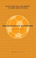 Wolverhampton Wanderers Miscellany: Everything You Ever Needed to Know about Wolves