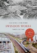 Swindon Works Through Time
