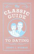 The Classic Guide to Dating