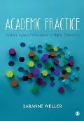 Academic Practice: Developing as a Professional in Higher Education