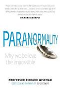 Paranormality Why We Believe the Impossible