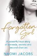 Forgotten Girl: A powerful true story of amnesia, secrets and second chances