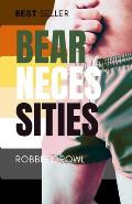 Bear Necessities: A Comprehensive History and Guide to the Gay Bear Scene