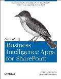Developing Business Intelligence Apps for SharePoint: Combine the Power of Sharepoint, Lightswitch, Power View, and SQL Server 2012