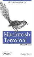 Macintosh Terminal Pocket Guide: Take Command of Your Mac