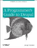 Programmers Guide to Drupal 1st Edition