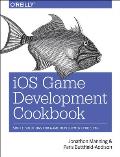 iOS Game Development Cookbook 1st Edition