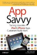 App Savvy: Turning Ideas Into iPad and iPhone Apps Customers Really Want