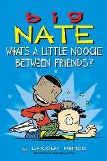 Big Nate Comics 16 Whats a Little Noogie Between Friends