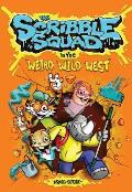 Scribble Squad Weird Weird West The Three Muraleers Adventure 1