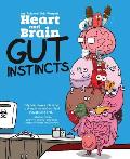 Heart and Brain: Gut Instincts: An Awkward Yeti Collection