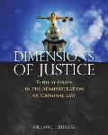 Dimensions of Justice: Ethical Issues in the Administration of Criminal Law