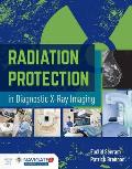 Radiation Protection in Diagnostic X-Ray Imaging [With Access Code]