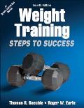 Weight Training 4th Edition Steps to Success