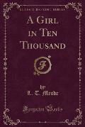 A Girl in Ten Thousand (Classic Reprint)