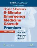 Rosen & Barkin's 5-Minute Emergency Medicine Consult Premium Edition