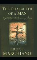 Character of a Man: Reflecting the Image of Jesus