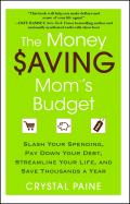 Money Saving Mom Slash Your Spending Pay Down Your Debt Streamline Your Life & Save Thousands a Year