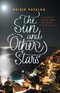 Sun & Other Stars A Novel